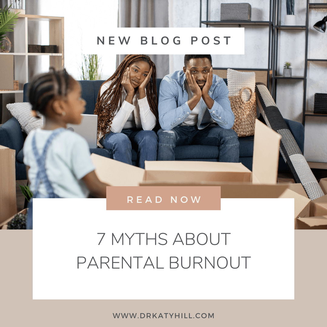 Myths About Parental Burnout Dr Katy Hill Clinical Psychologist