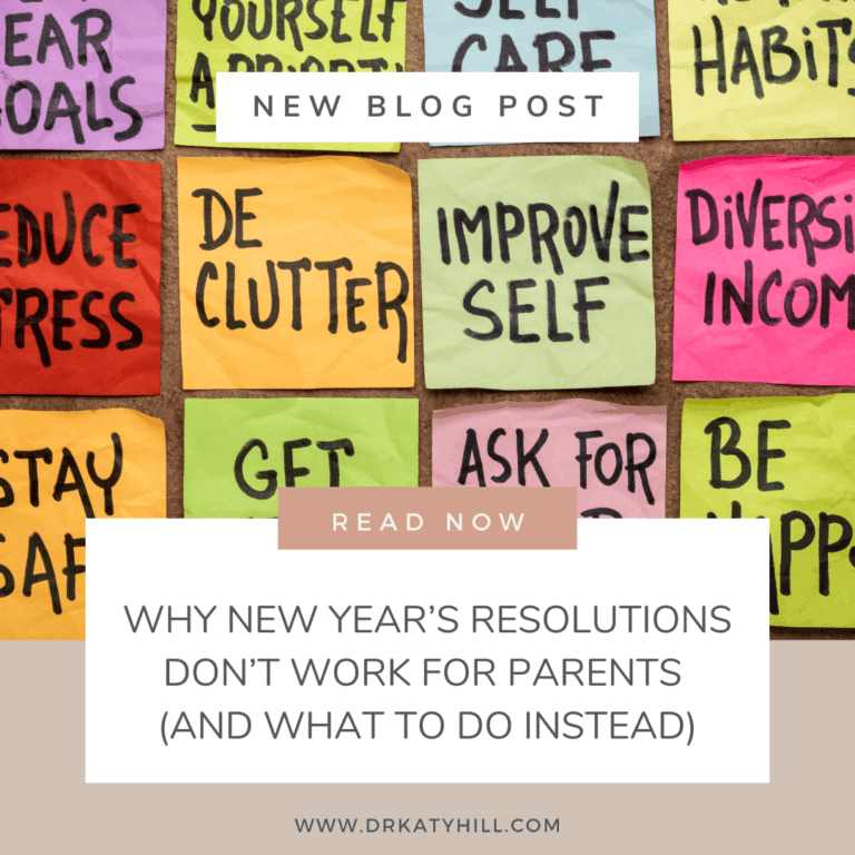 why new year's resolutions don't work for parents (and what to do instead)